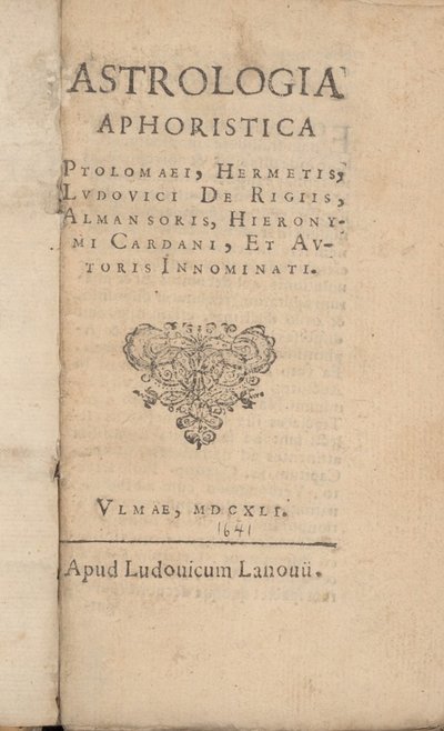 Cover of Astrologia aphoristica Ptolemaei, Hermetis, Ludovici de Rigiis, Almansoris, Hieronymi Cardani, et autoris innominati