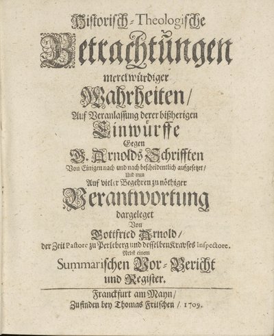 Cover of Historisch-theologische Betrachtungen merckwürdiger Wahrheiten, auf Veranlassung derer bissherigen Einwürfe gegen G. Arnolds Schrifften