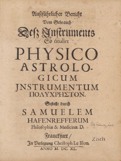 Cover of Ausführlicher Bericht vom Gebrauch desz Instruments so titulirt physico astrologicum instrumentum